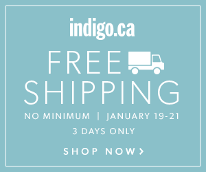 Free Shipping, No Minimum at Indigo.ca. Jan 19 - 21 only.